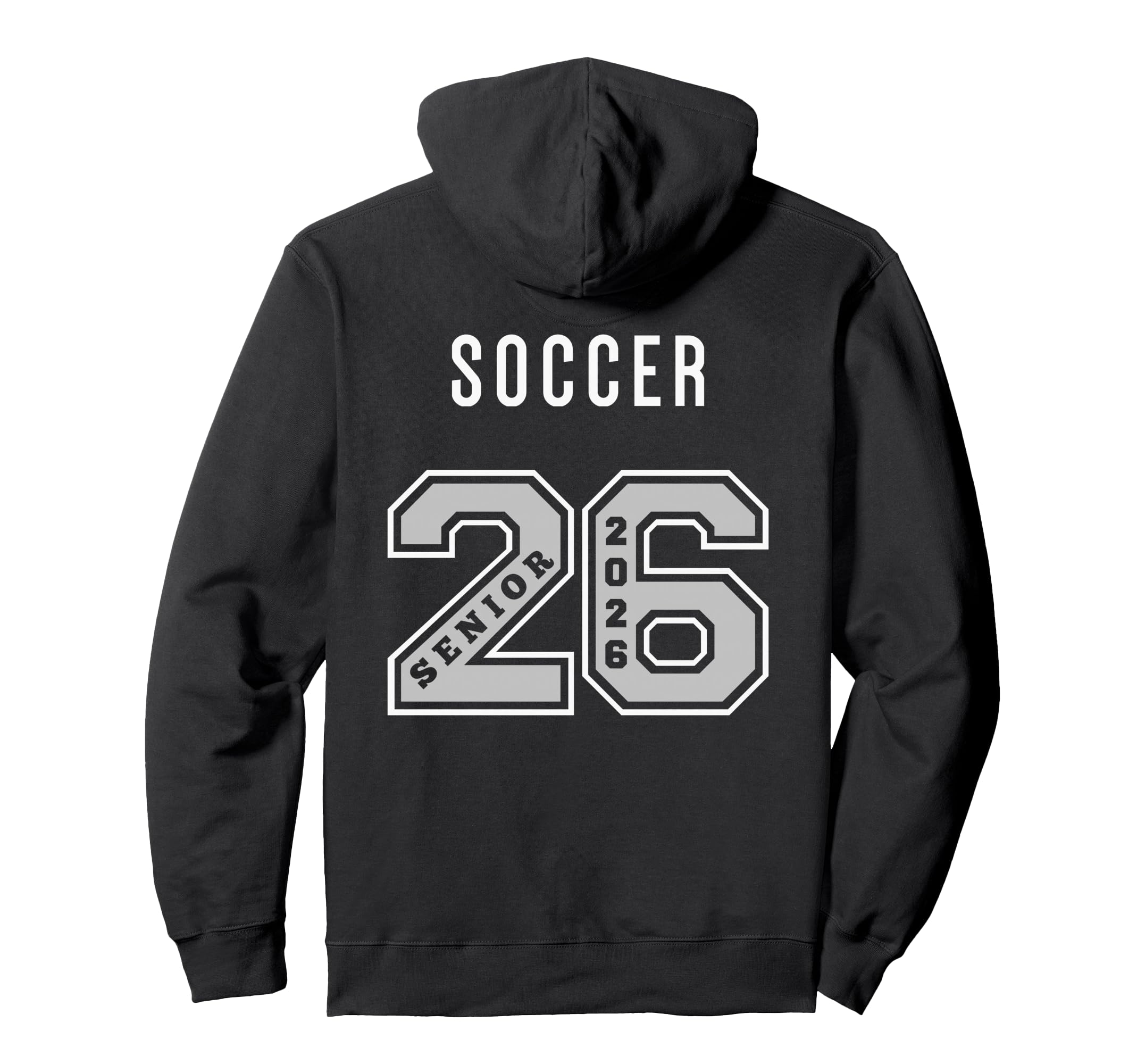 Soccer Senior 2026 Back Soccer Senior Hoodie - Streetwear Style Unisex - T-Shirt, Sweatshirt, Hoodie