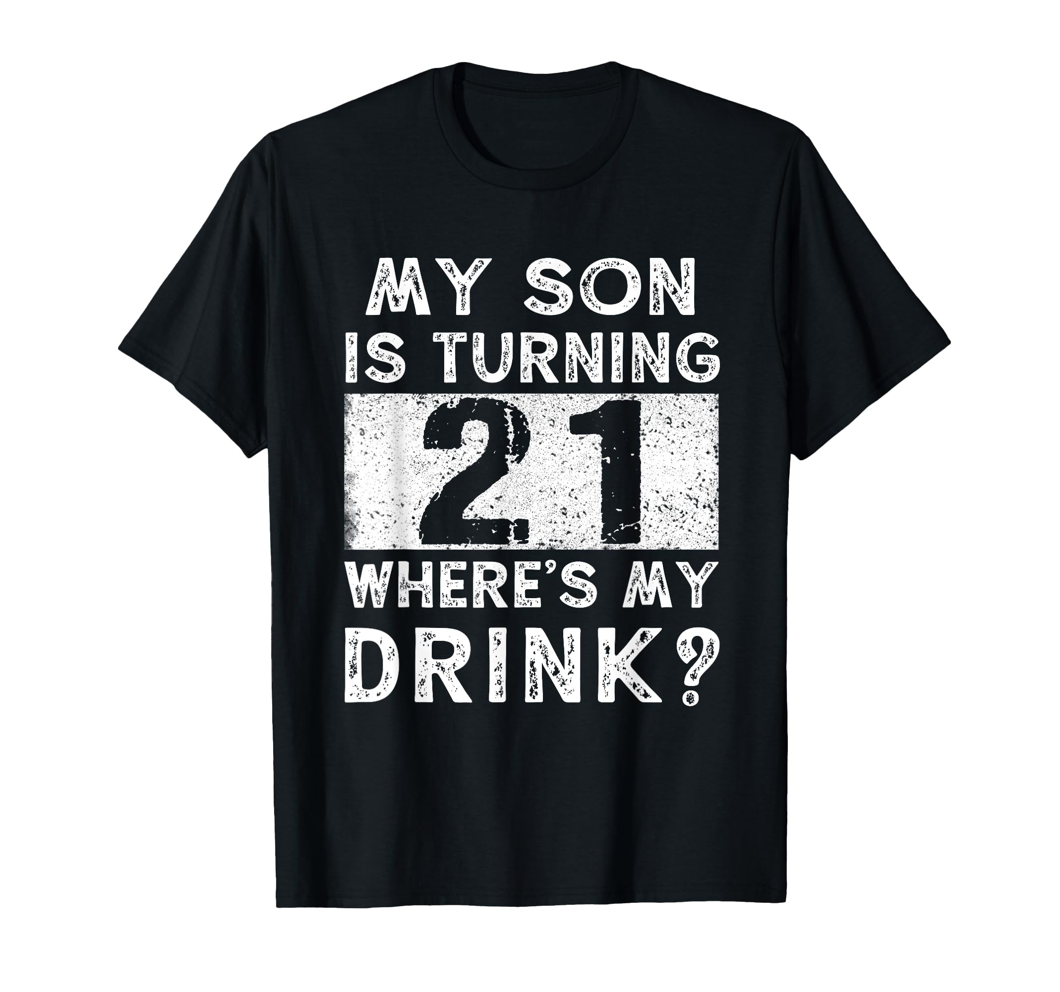 21St Birthday Dad Mom 21 Year Old T-Shirt - Custom Art Print for Adults - T-Shirt, Sweatshirt, Hoodie