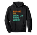 Husband Dad Sprint Car Racing Legend Hoodie - Novelty Apparel Unisex - T-Shirt, Sweatshirt, Hoodie