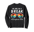 We Are Break Spring Beak 2026 Sweatshirt - Unique Graphic Unisex - T-Shirt, Sweatshirt, Hoodie