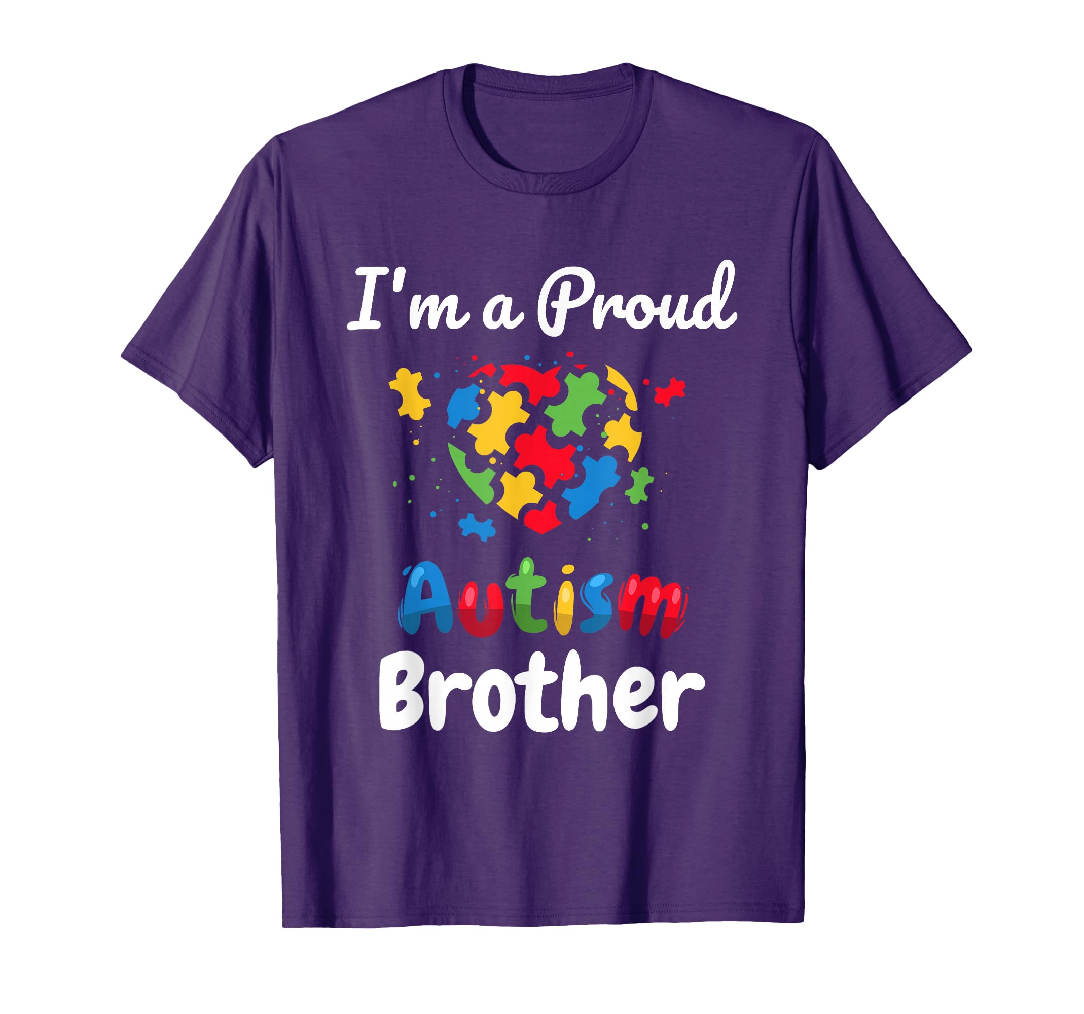 Im Proud Autism Brother Heart Gifts T-Shirt - Novelty Apparel Men Women - T-Shirt, Sweatshirt, Hoodie