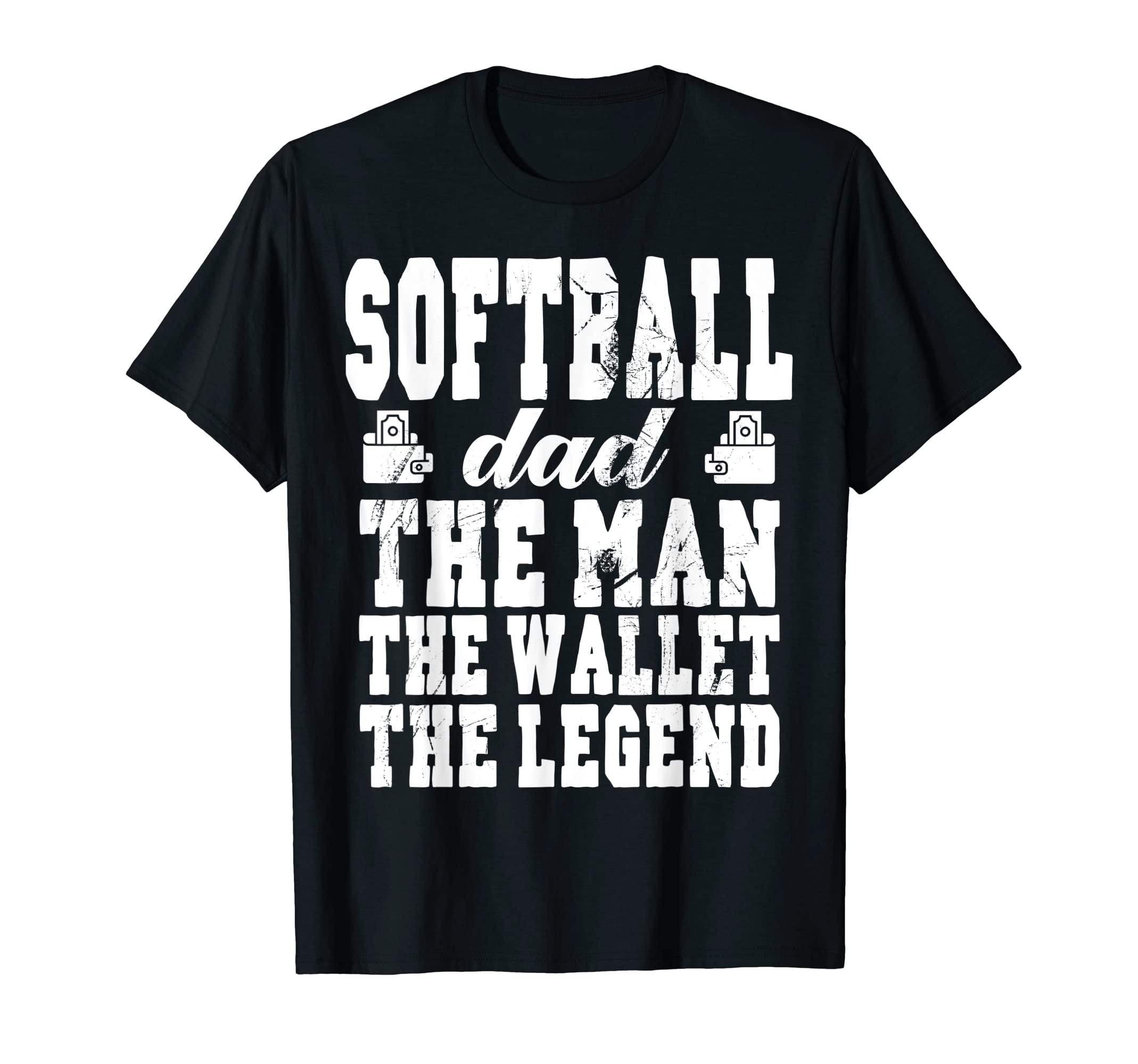 Mens Funny Softball Dad Wallet Legend T-Shirt - Novelty Apparel Unisex - T-Shirt, Sweatshirt, Hoodie