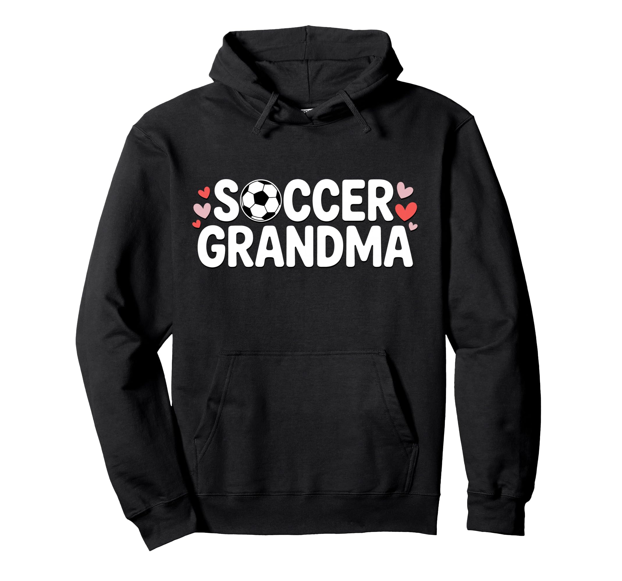 Soccer Grandma Sports Grandmother Hoodie - Novelty Apparel for Adults - T-Shirt, Sweatshirt, Hoodie