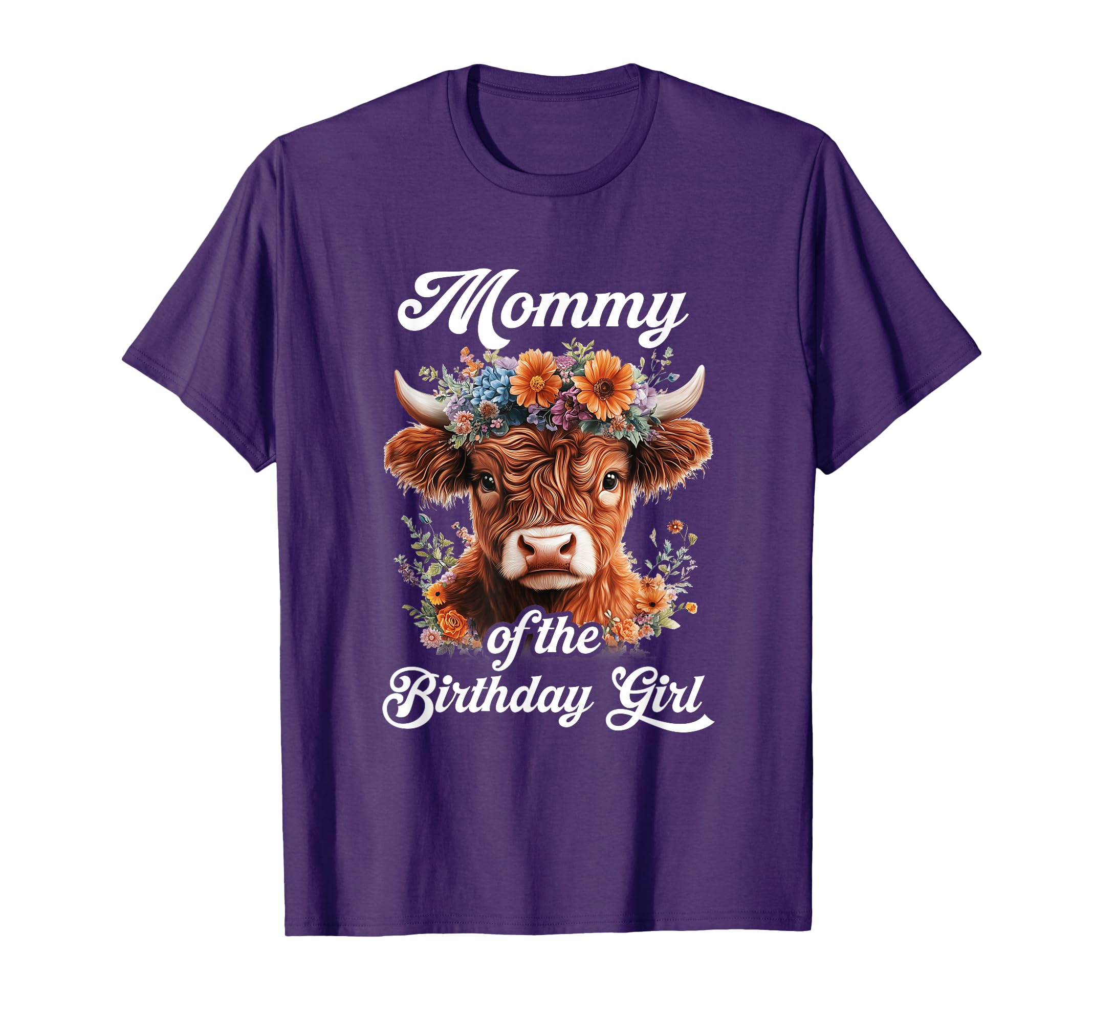 Mommy Birthday Highland Cow Farm Family T-Shirt - Graphic Print Unisex - T-Shirt, Sweatshirt, Hoodie