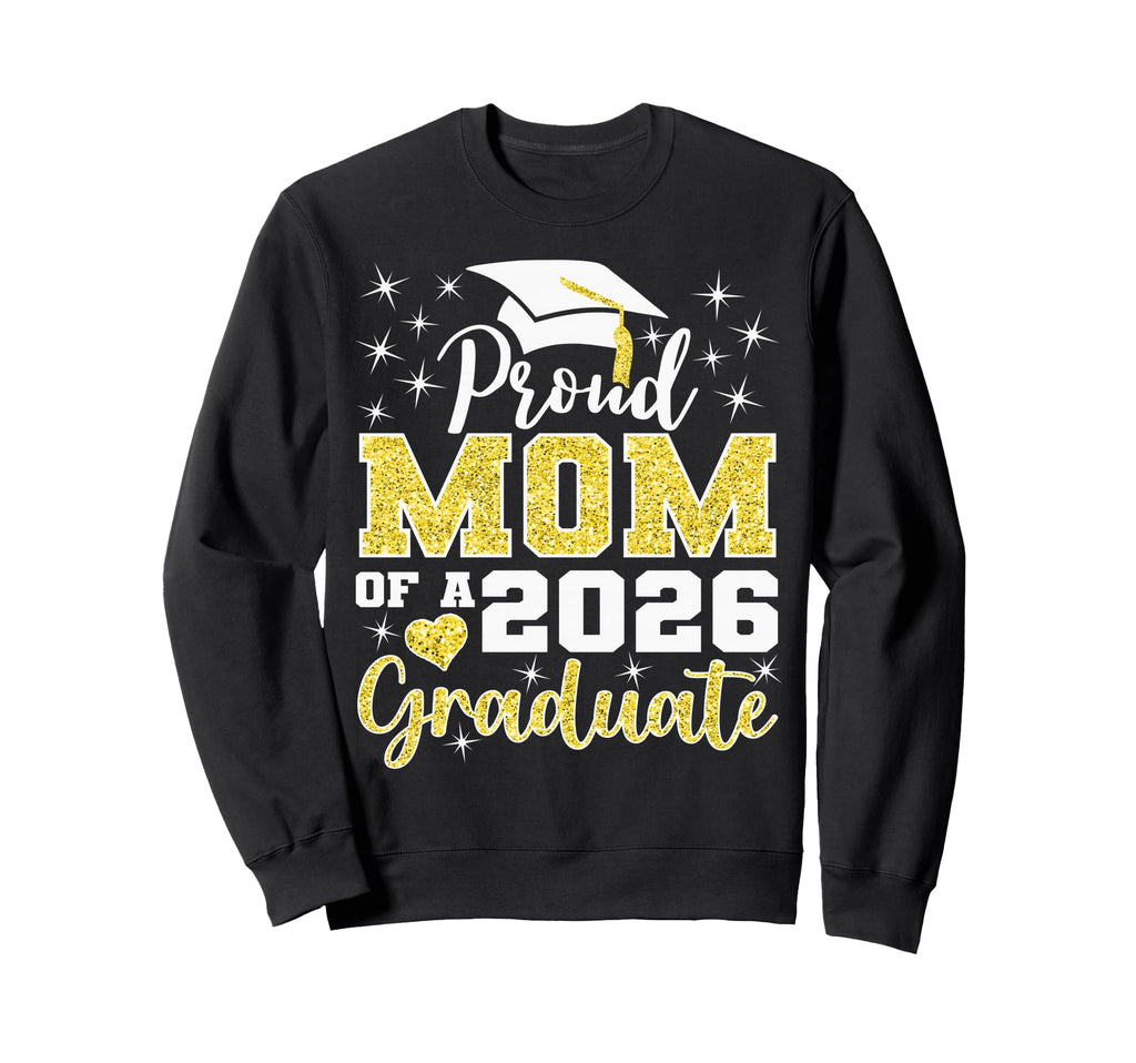 Super Proud Mom 2026 Graduate Senior Sweatshirt - Trendy Graphic Unisex - T-Shirt, Sweatshirt, Hoodie