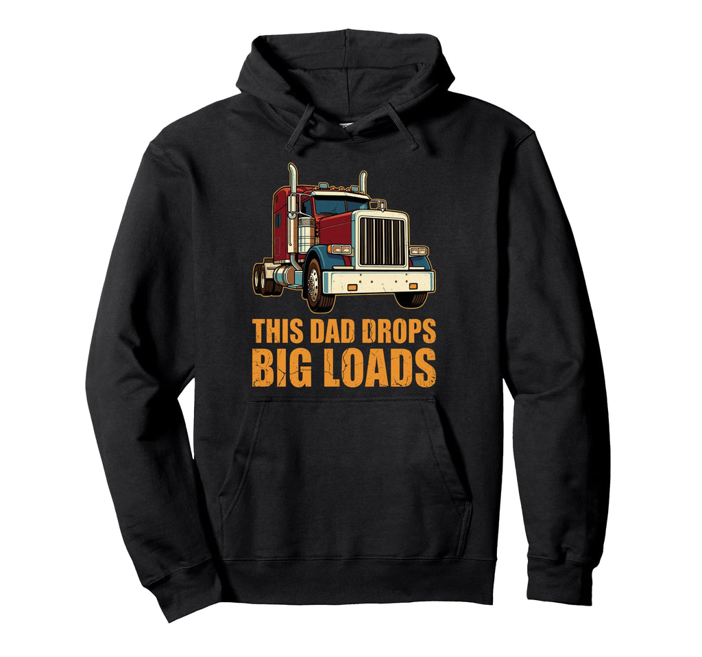 Funny Trucker Dad Semi Truck Driver Hoodie - Aesthetic Graphic for Adults - T-Shirt, Sweatshirt, Hoodie