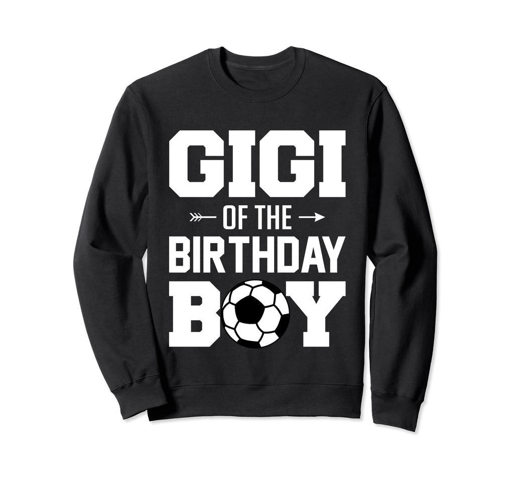 Gigi Birthday Funny Soccer Family Sweatshirt - Unique Graphic for Adults - T-Shirt, Sweatshirt, Hoodie