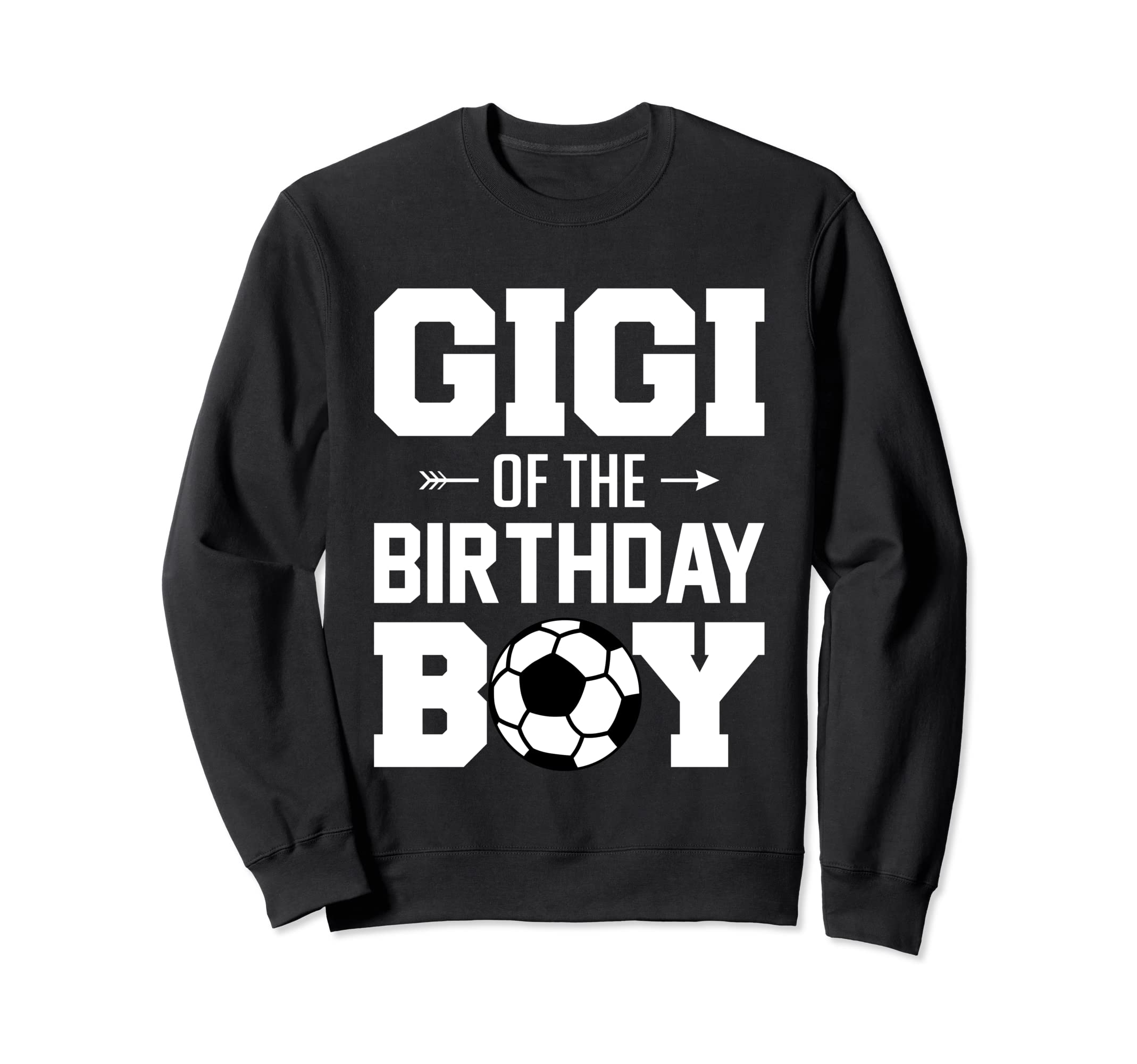 Gigi Birthday Funny Soccer Family Sweatshirt - Unique Graphic for Adults - T-Shirt, Sweatshirt, Hoodie