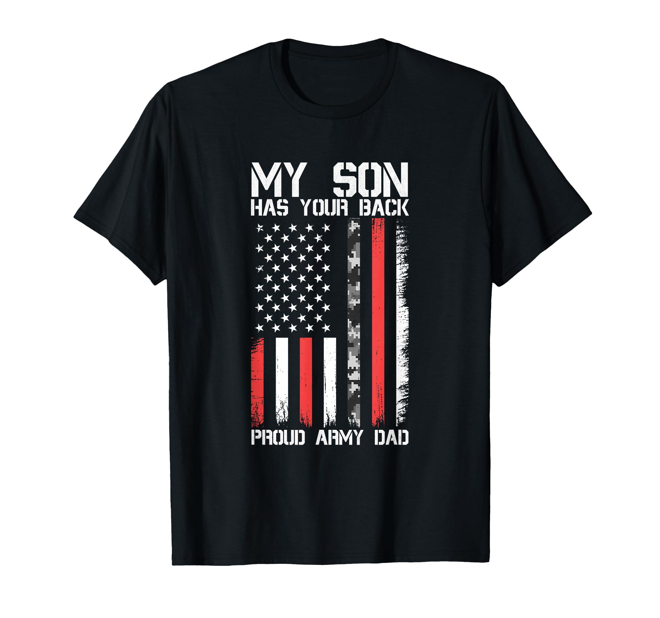 My Son Has Your Back Proud Army T-Shirt - Casual Everyday Wear for Adults - T-Shirt, Sweatshirt, Hoodie