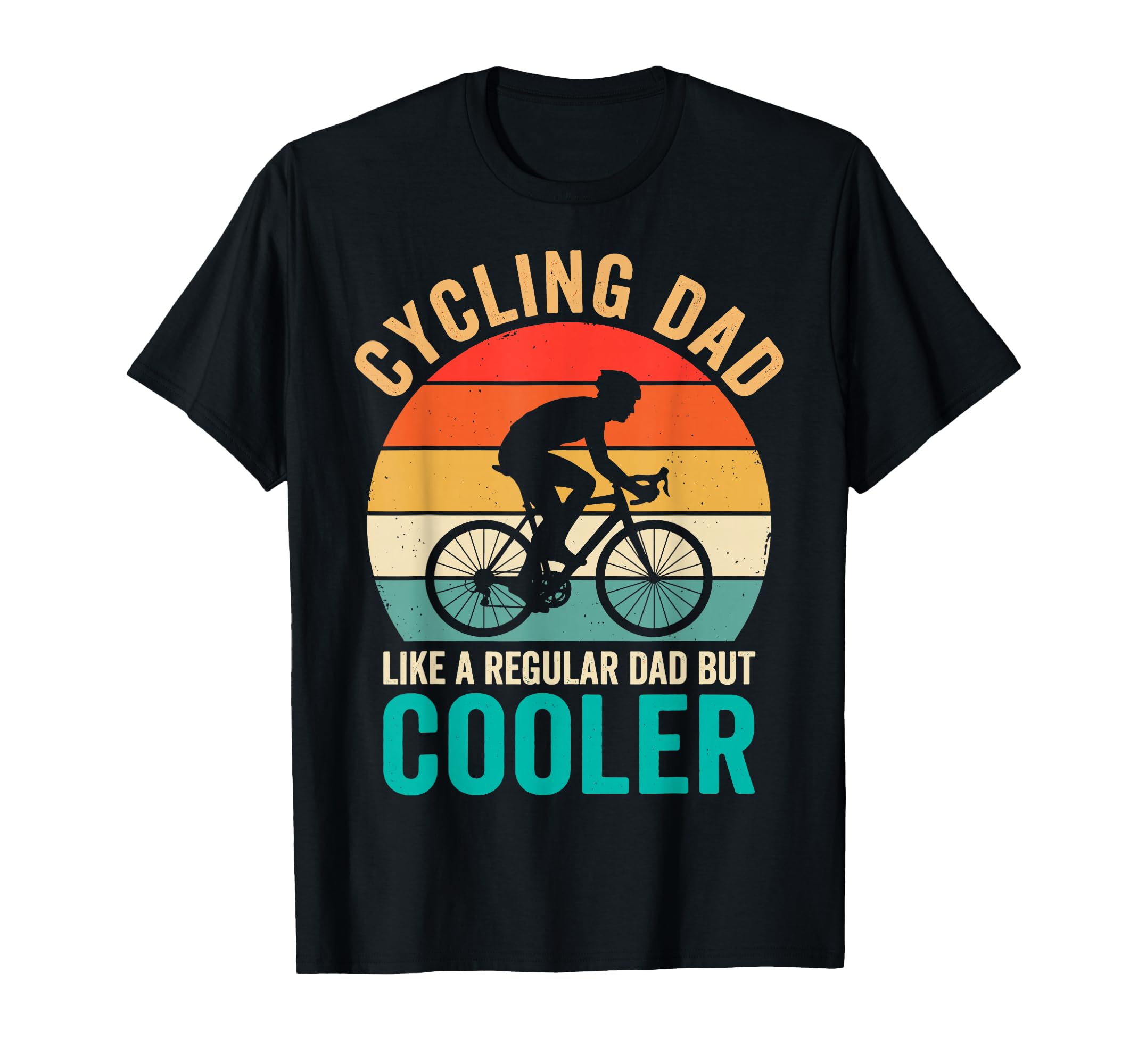 Cycling Dad Like Regular But Cooler T-Shirt - Graphic Print for Adults - T-Shirt, Sweatshirt, Hoodie