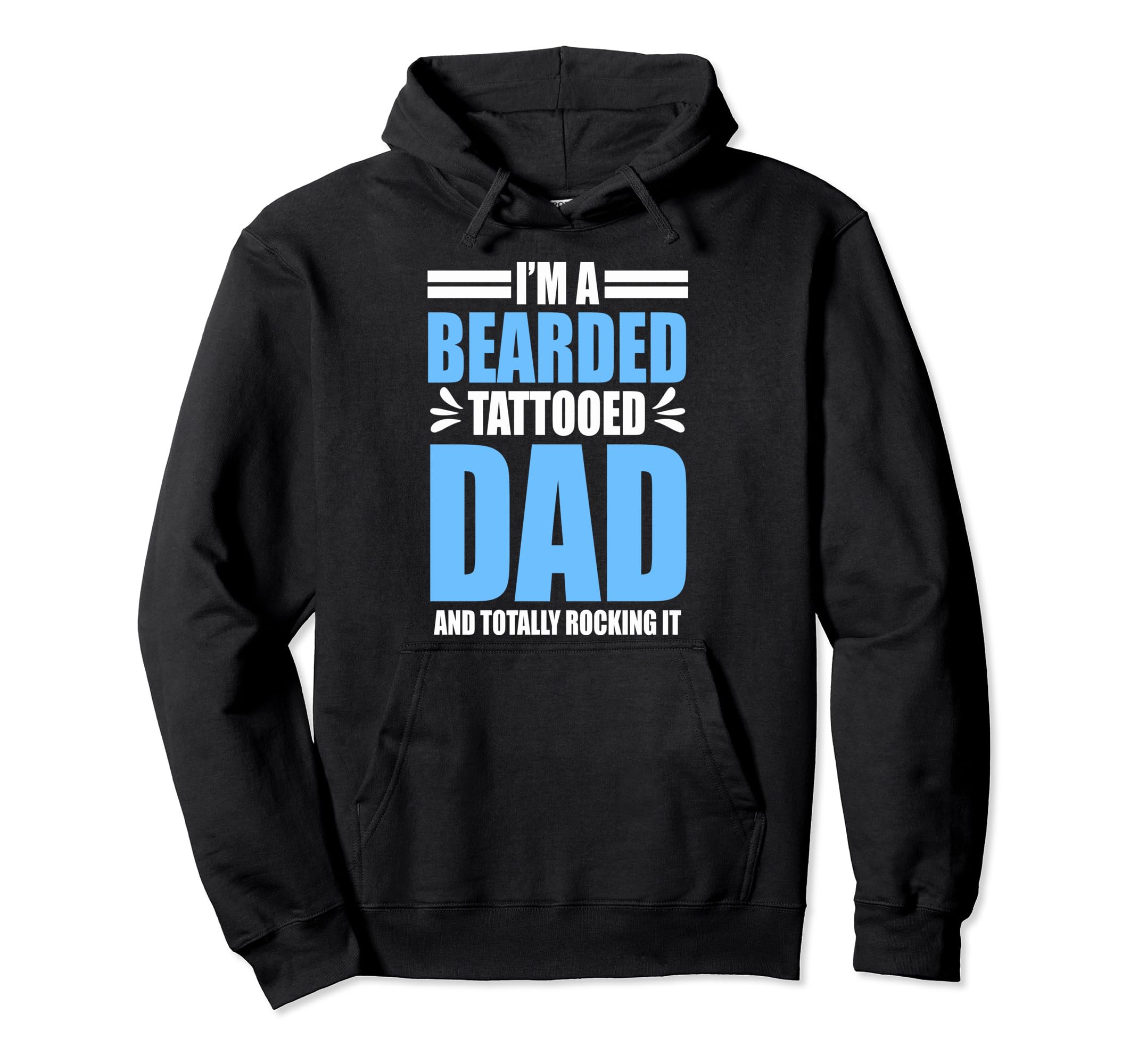 Beard Grooming Im Bearded Tattooed Dad Hoodie - Custom Art Print Men Women - T-Shirt, Sweatshirt, Hoodie