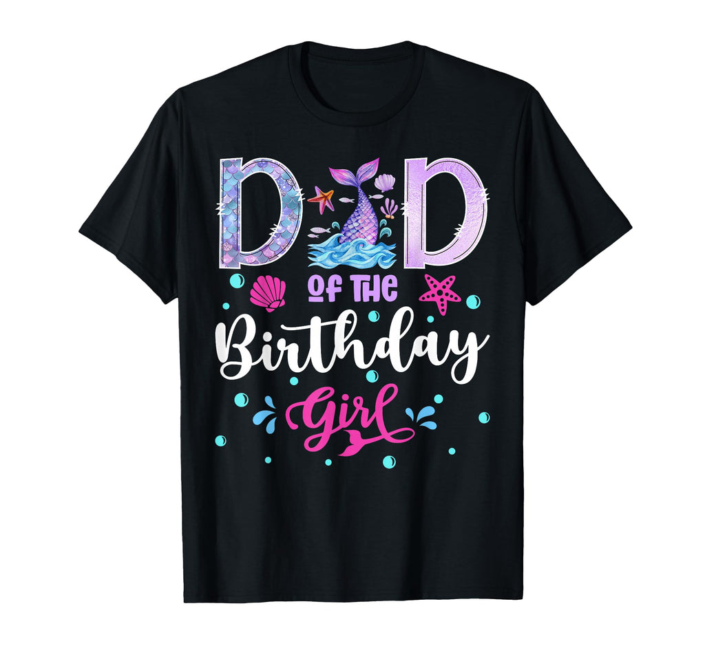 Dad Birthday Mermaid Ocean Aquarium T-Shirt - Fun Novelty Design Unisex - T-Shirt, Sweatshirt, Hoodie