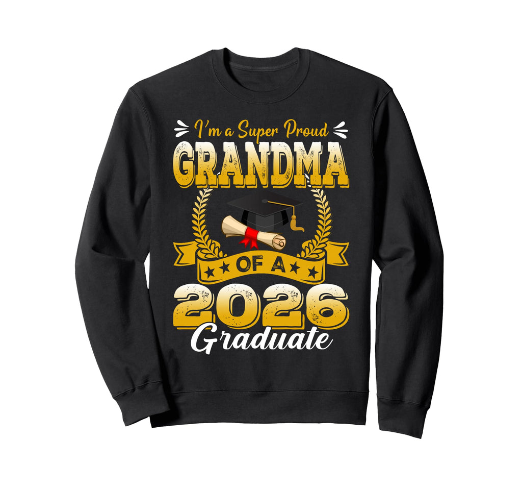 Im Super Proud Grandma 2026 Sweatshirt - Casual Everyday Wear for Adults - T-Shirt, Sweatshirt, Hoodie