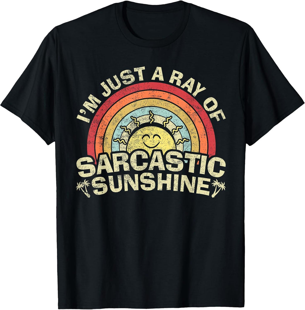 Im Just A Ray of Sarcastic Sunshine Novelty Humor - Adult & Kids T-Shirts, Sweatshirts & Hoodies apparel design preview 1