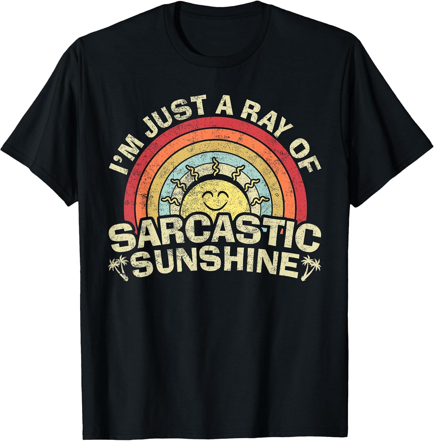 Im Just A Ray of Sarcastic Sunshine Novelty Humor - Adult & Kids T-Shirts, Sweatshirts & Hoodies apparel design preview 1