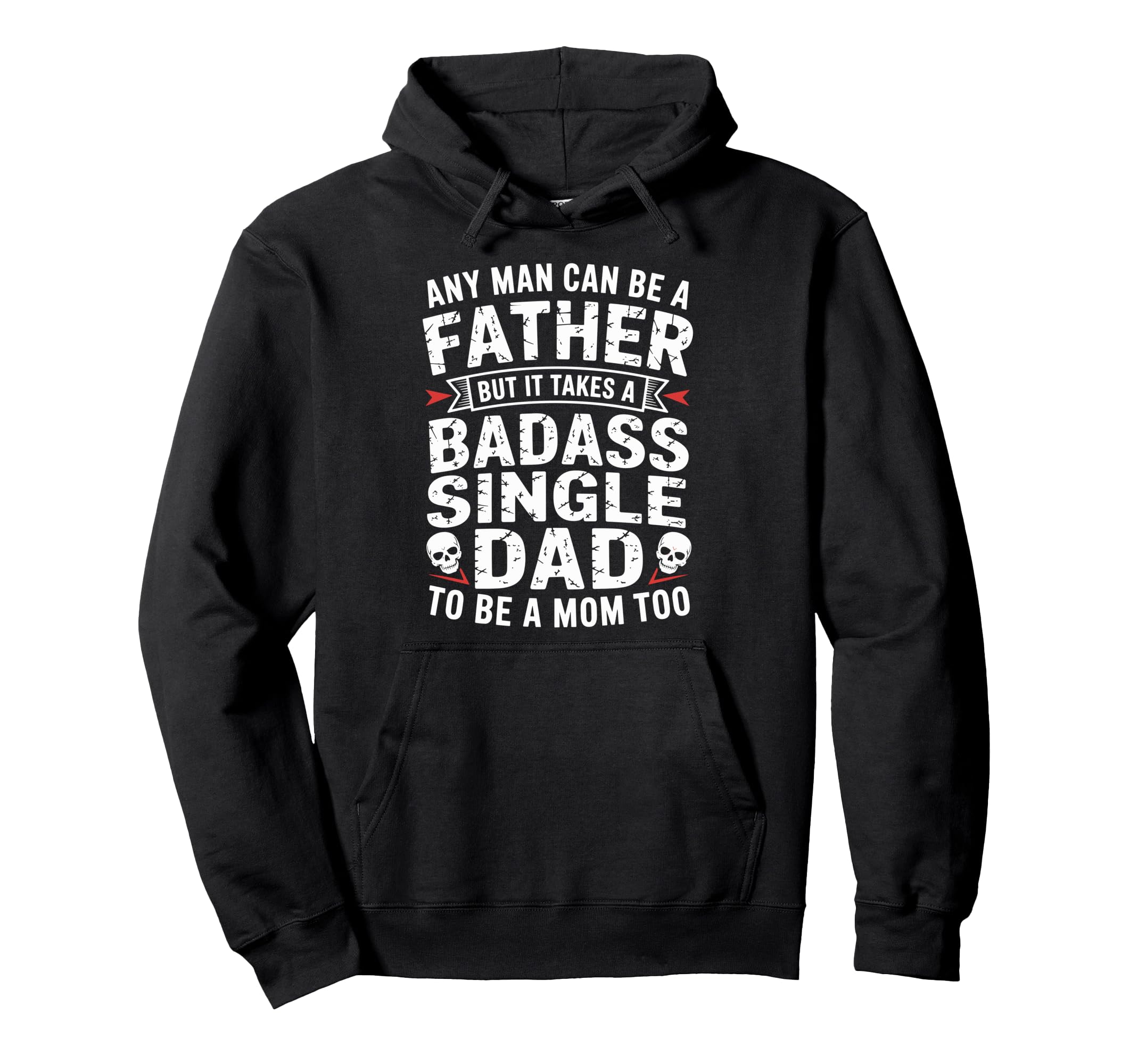 Any Can Be Father Takes Badass Single Hoodie - Unique Graphic Men Women - T-Shirt, Sweatshirt, Hoodie