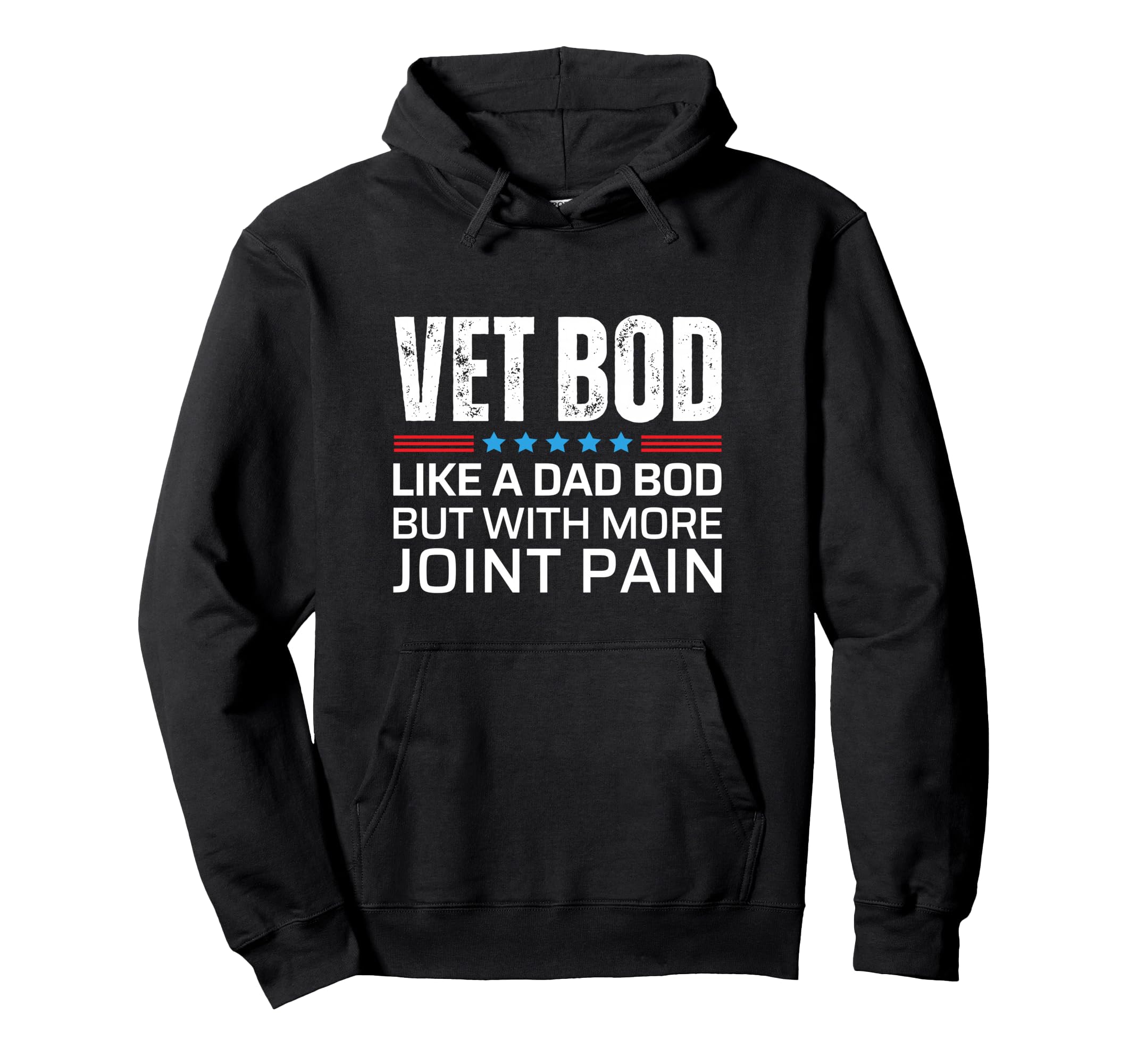 Vet Bod Like Dad Bod But More Joint Pain Hoodie - Novelty Apparel Men Women - T-Shirt, Sweatshirt, Hoodie