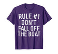 Rule 1 Dont Fall Off Boat Cruise Vacation T-Shirt - Graphic Print Unisex - T-Shirt, Sweatshirt, Hoodie