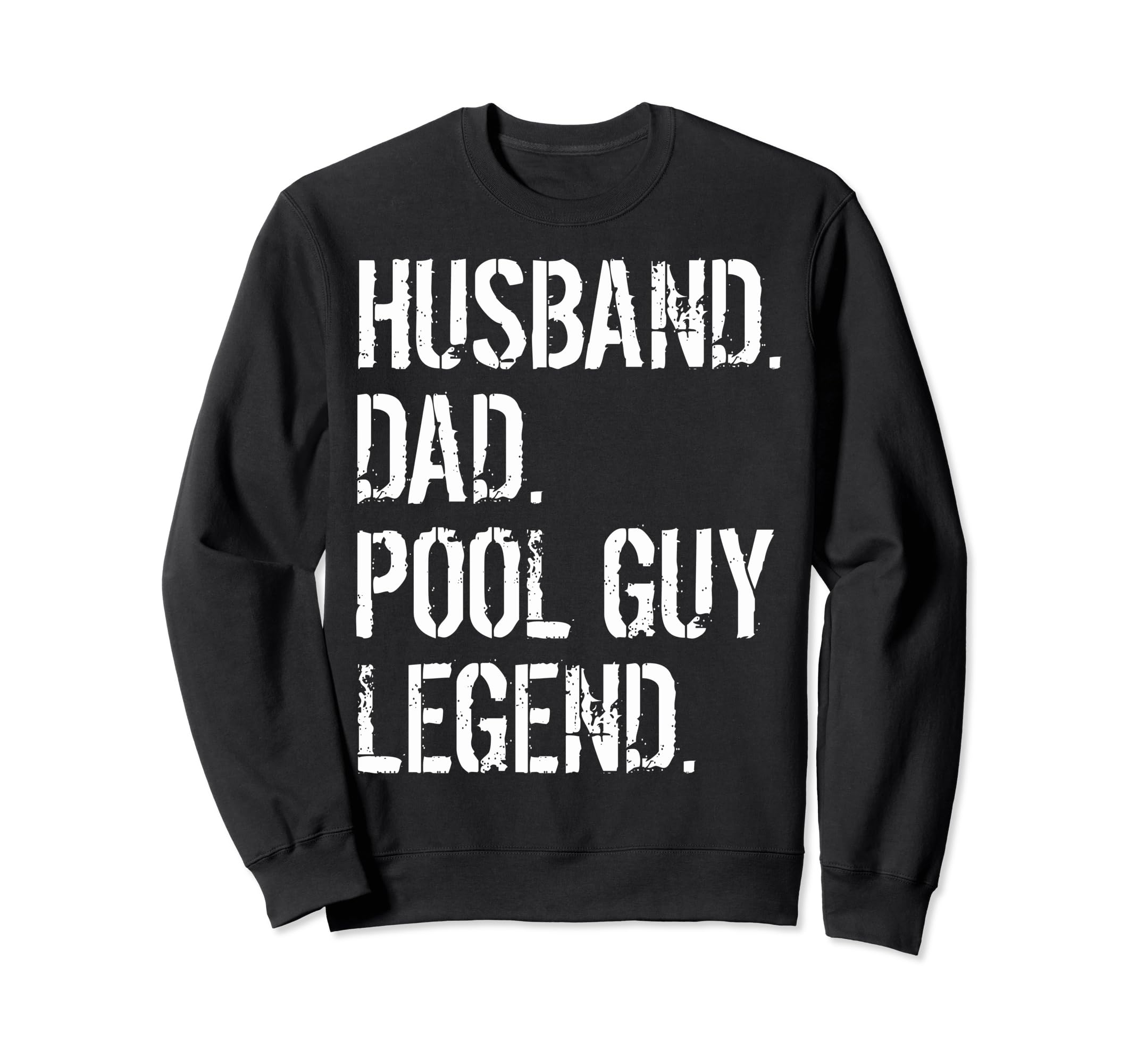 Funny Swimming Pool Cleaners Husband Sweatshirt - Unique Graphic Unisex - T-Shirt, Sweatshirt, Hoodie