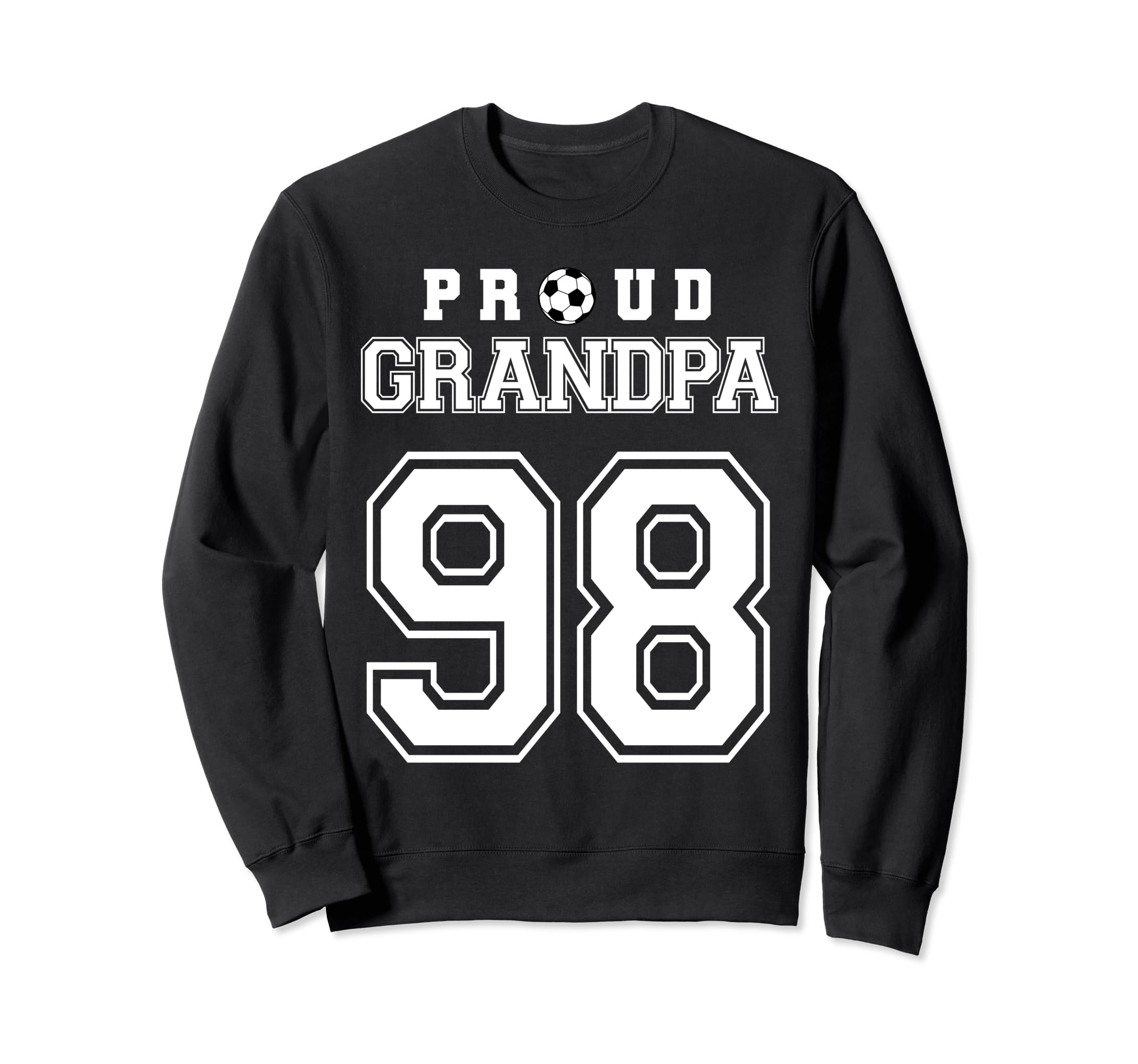 Number 98 Custom Proud Soccer Sweatshirt - Novelty Apparel Men Women - T-Shirt, Sweatshirt, Hoodie