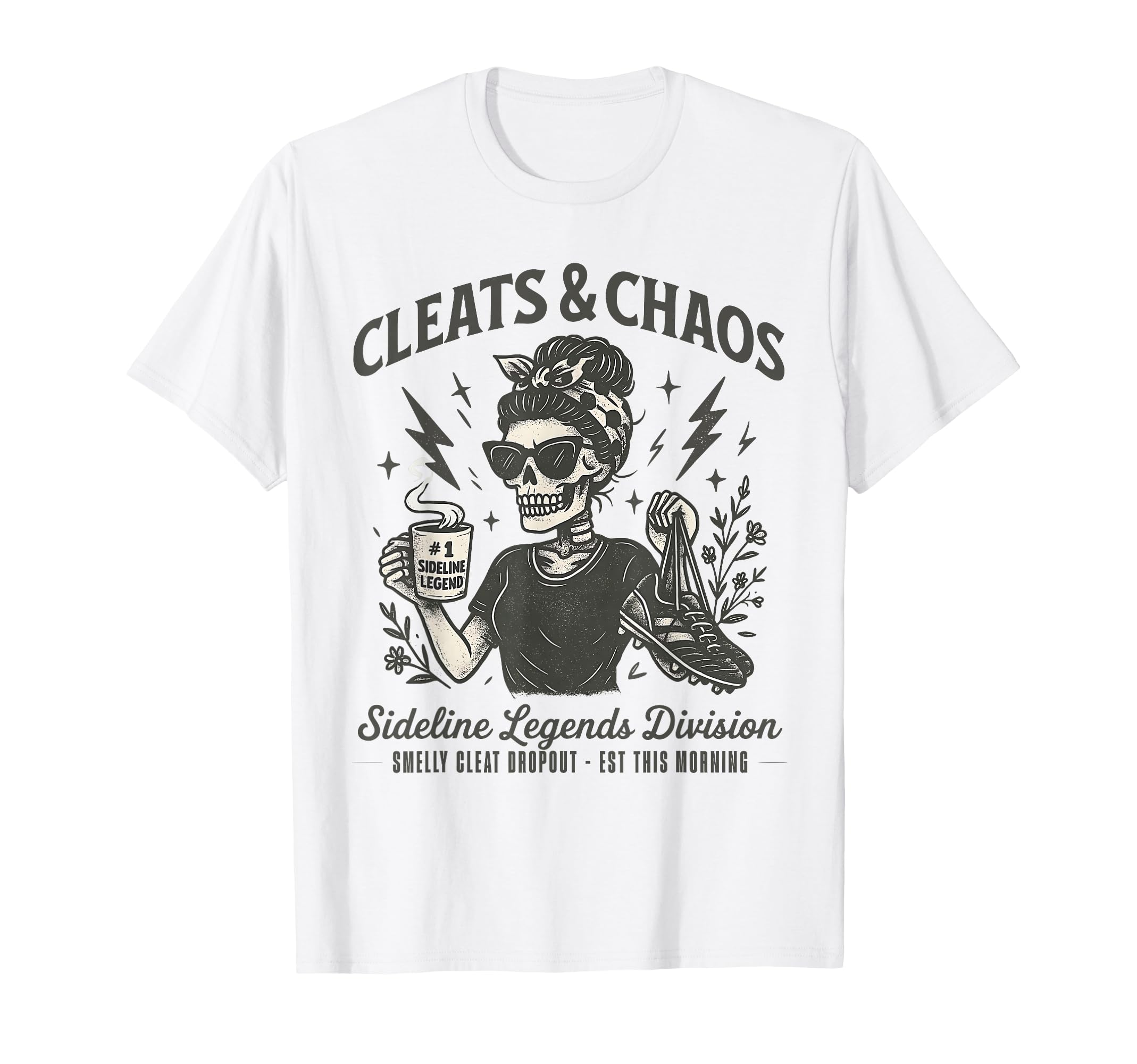 Cleats Chaos Skeleton Soccer Mom Mama T-Shirt - Aesthetic Graphic Unisex - T-Shirt, Sweatshirt, Hoodie