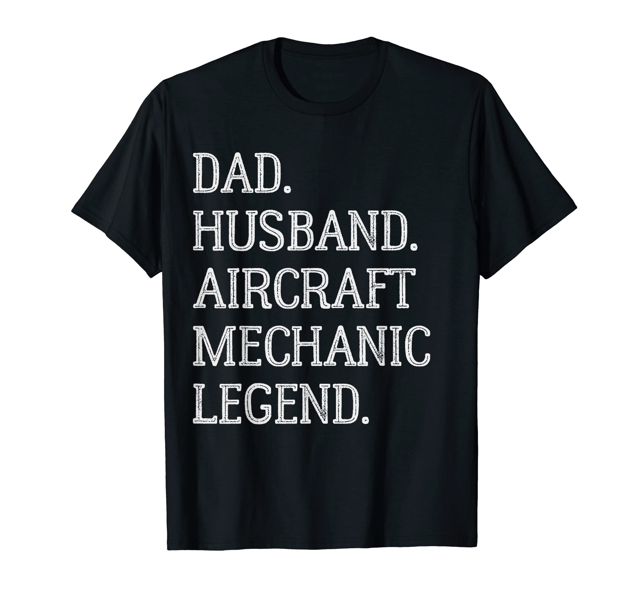 Dad Husband Aircraft Mechanic Legend T-Shirt - Aesthetic Graphic Men Women - T-Shirt, Sweatshirt, Hoodie