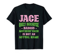 Badass Jace Name Unique Nickname Quirky T-Shirt - Custom Art Print Unisex - T-Shirt, Sweatshirt, Hoodie