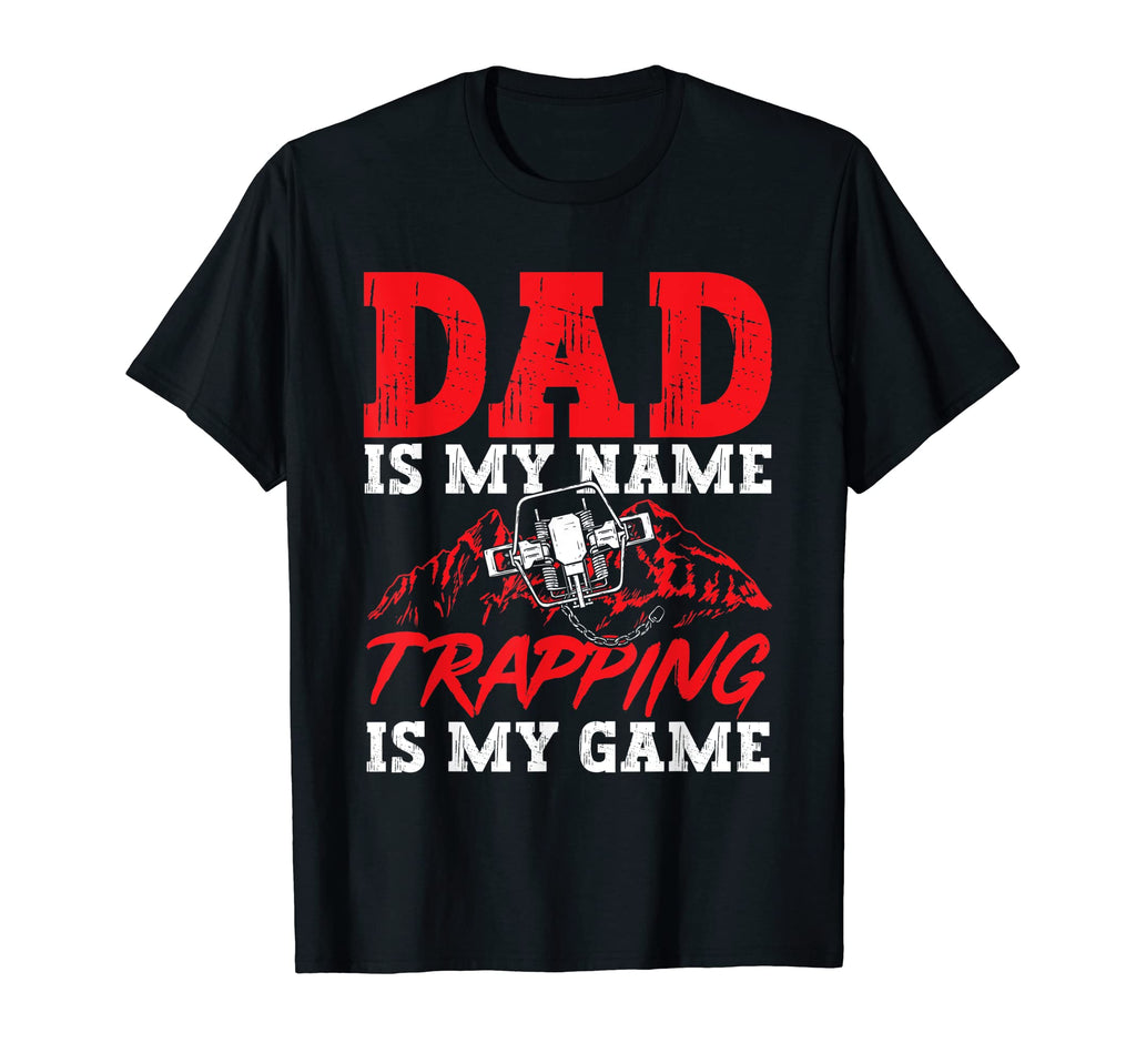 Mens Trap Hunting Trapper Dad Is My T-Shirt - Minimalist Print Men Women - T-Shirt, Sweatshirt, Hoodie