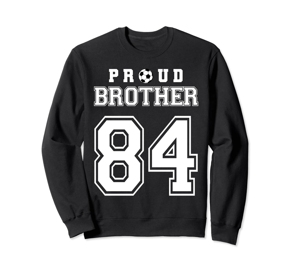 Number 84 Custom Proud Soccer Sweatshirt - Aesthetic Graphic for Adults - T-Shirt, Sweatshirt, Hoodie