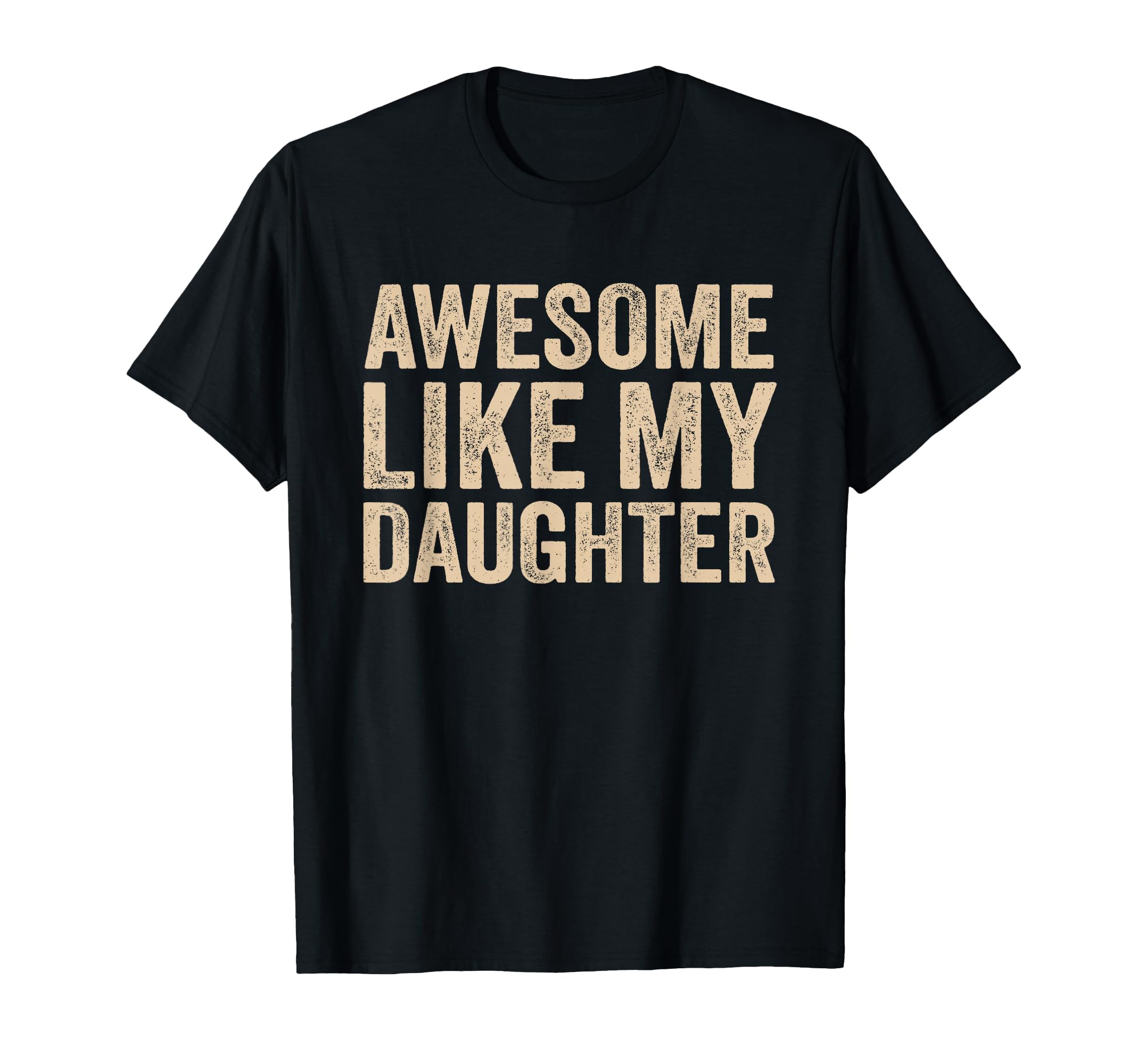 Awesome Like My Daughter Dad Mom T-Shirt - Aesthetic Graphic for Adults - T-Shirt, Sweatshirt, Hoodie