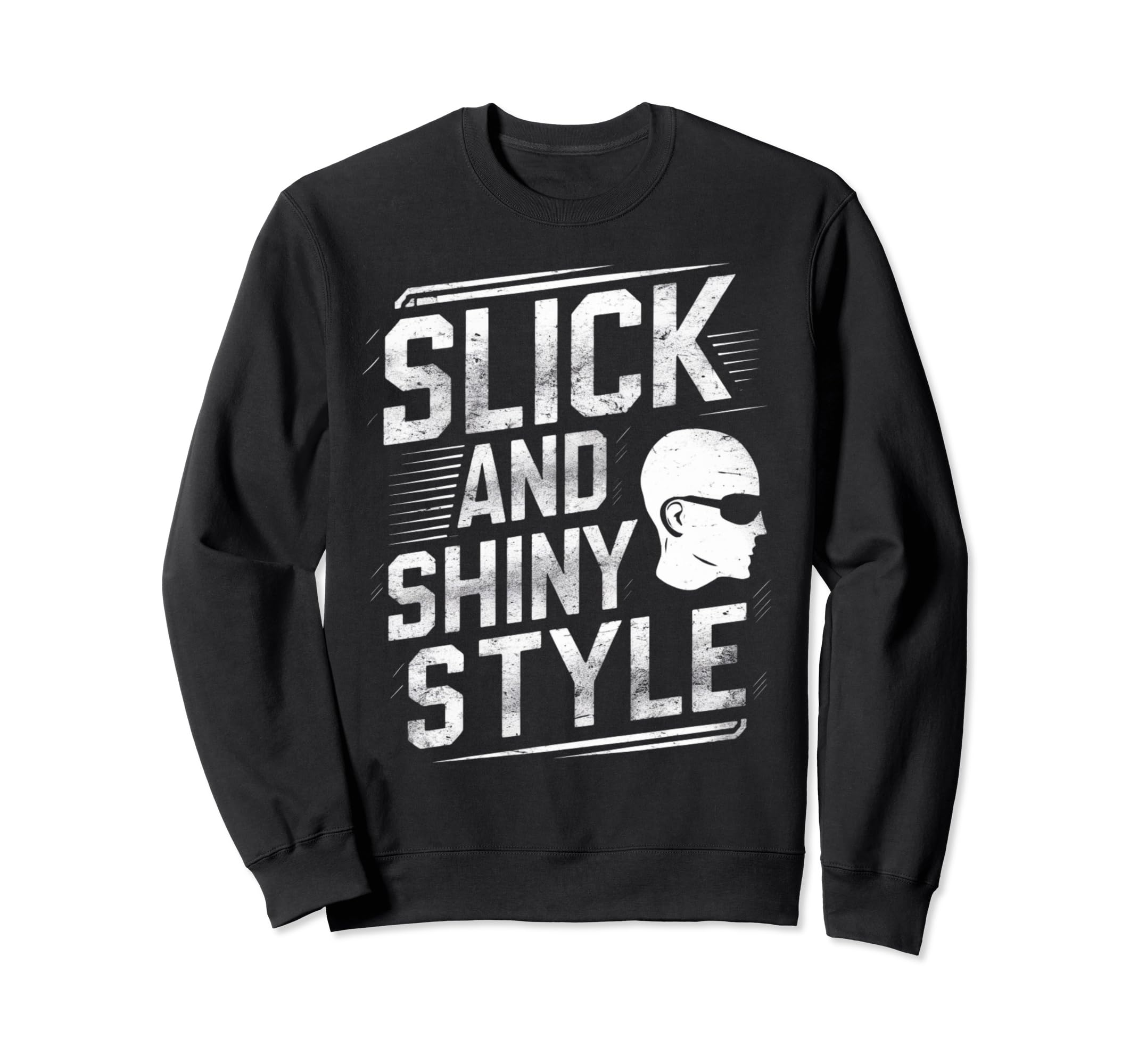 Slick And Shiny Funny Bald Dad Sweatshirt - Custom Art Print for Adults - T-Shirt, Sweatshirt, Hoodie