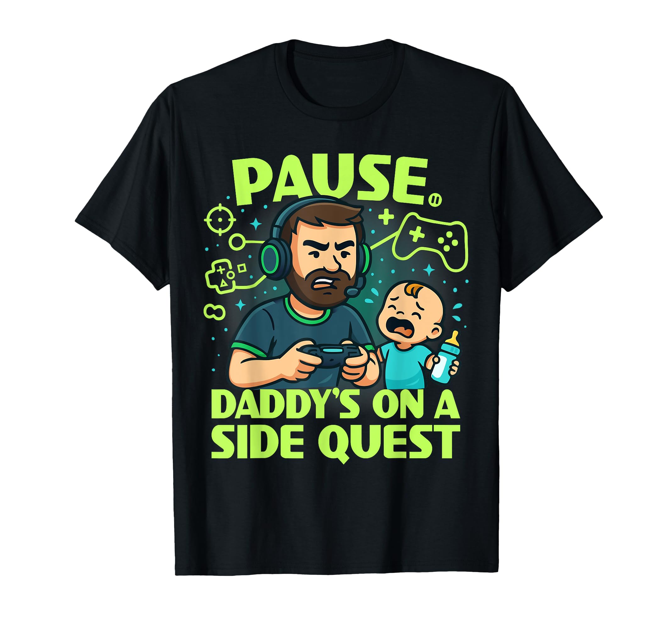 Pause Daddys Side Quest Gamer Dad Life T-Shirt - Graphic Print for Adults - T-Shirt, Sweatshirt, Hoodie