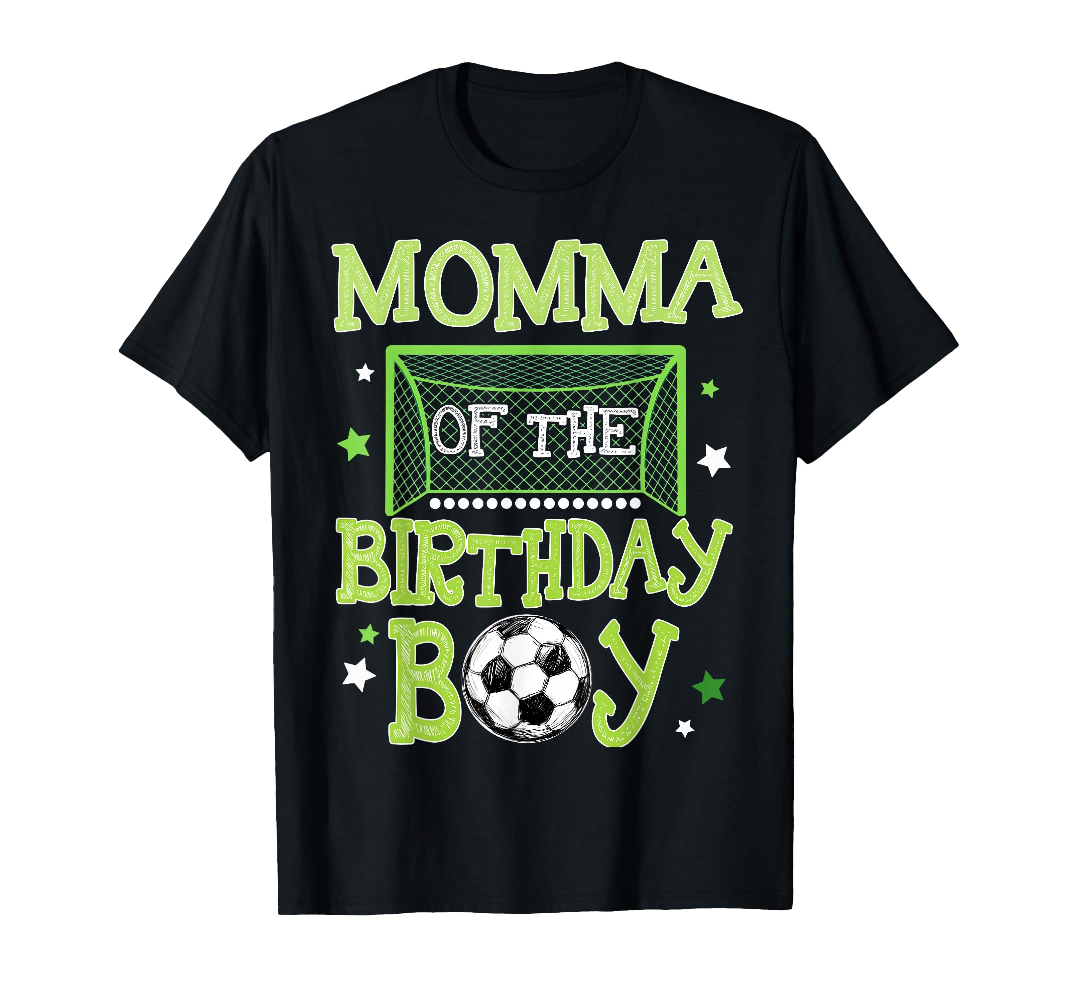 Momma Birthday Soccer Family T-Shirt - Casual Everyday Wear Men Women - T-Shirt, Sweatshirt, Hoodie