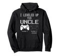 I Leveled Up To Uncle New Uncle Gaming Hoodie - Minimalist Print Men Women - T-Shirt, Sweatshirt, Hoodie