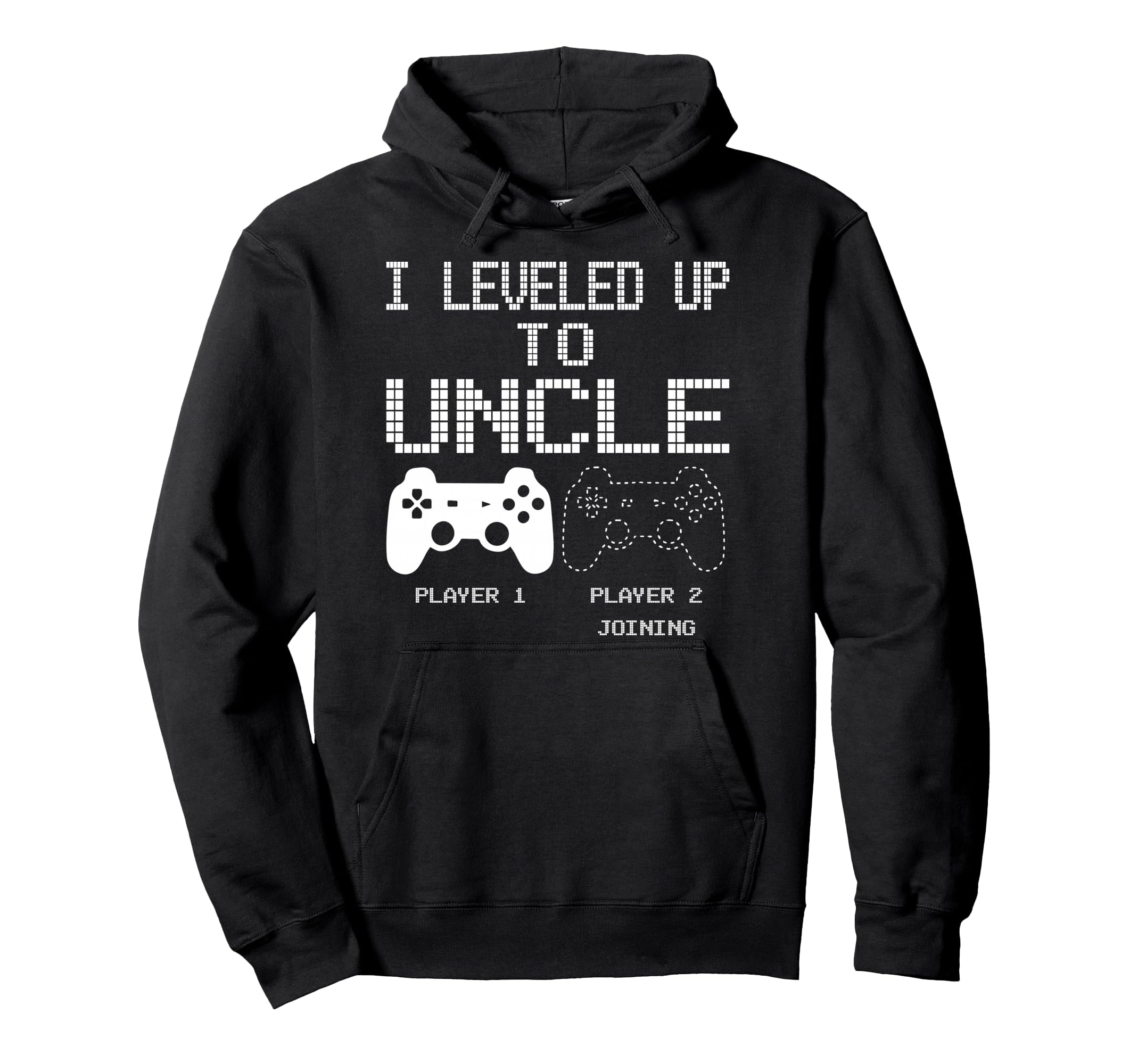 I Leveled Up To Uncle New Uncle Gaming Hoodie - Minimalist Print Men Women - T-Shirt, Sweatshirt, Hoodie
