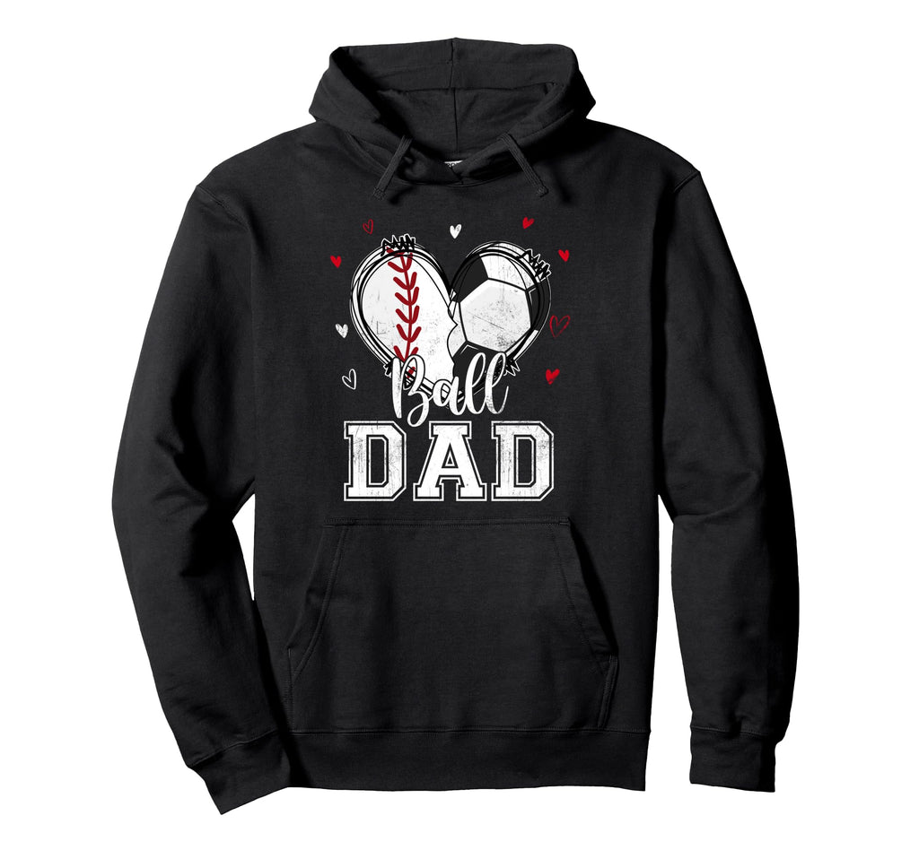 Ball Dad Baseball Soccer Heart Nana Both Hoodie - Graphic Print Men Women - T-Shirt, Sweatshirt, Hoodie