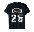 Custom Proud Football Dad Number 25 T-Shirt - Custom Art Print for Adults - T-Shirt, Sweatshirt, Hoodie