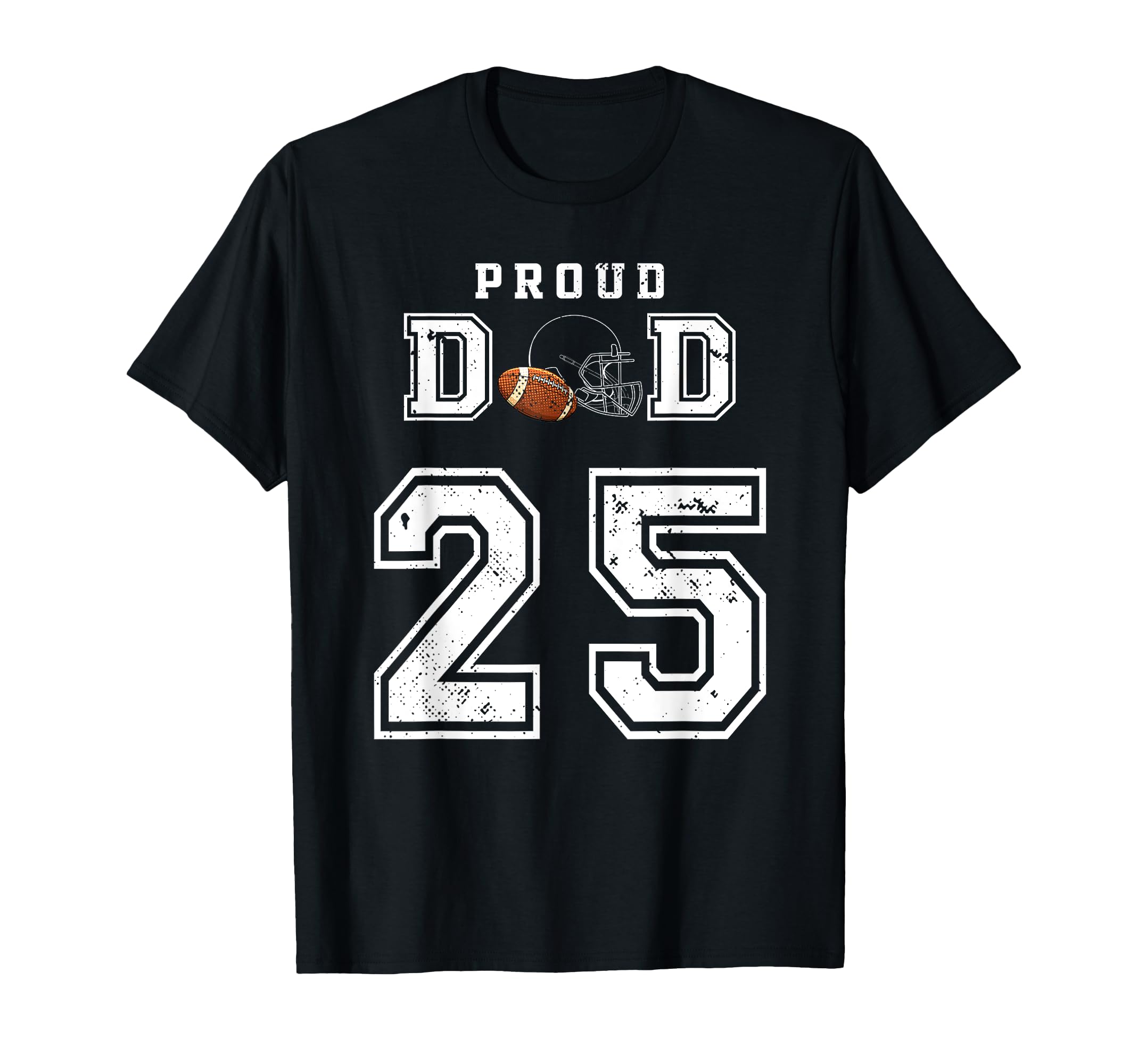 Custom Proud Football Dad Number 25 T-Shirt - Custom Art Print for Adults - T-Shirt, Sweatshirt, Hoodie