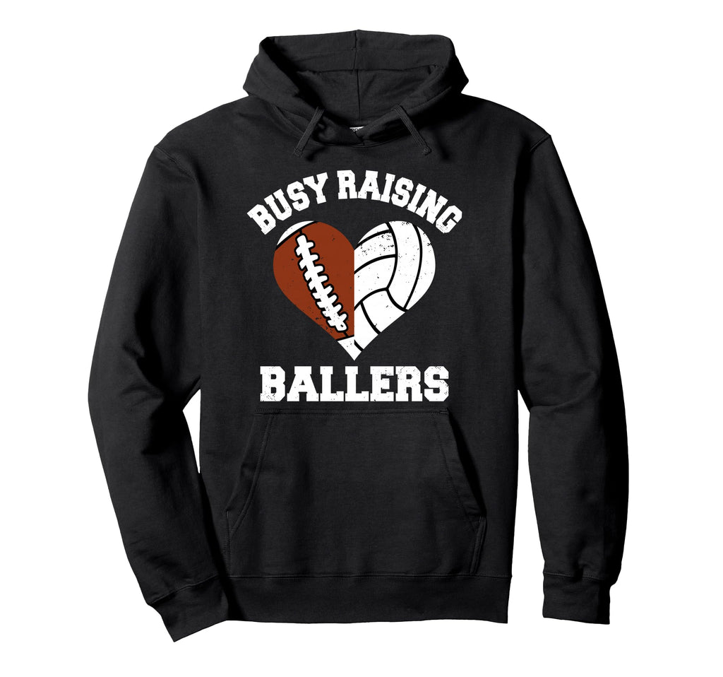 Busy Raising Ballers Football Hoodie - Streetwear Style Men Women - T-Shirt, Sweatshirt, Hoodie