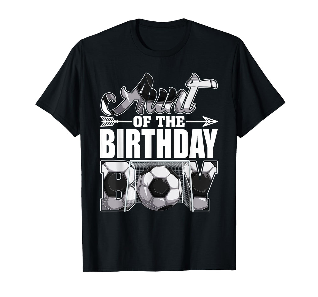 Aunt Birthday Soccer Matching Family T-Shirt - Novelty Apparel Men Women - T-Shirt, Sweatshirt, Hoodie