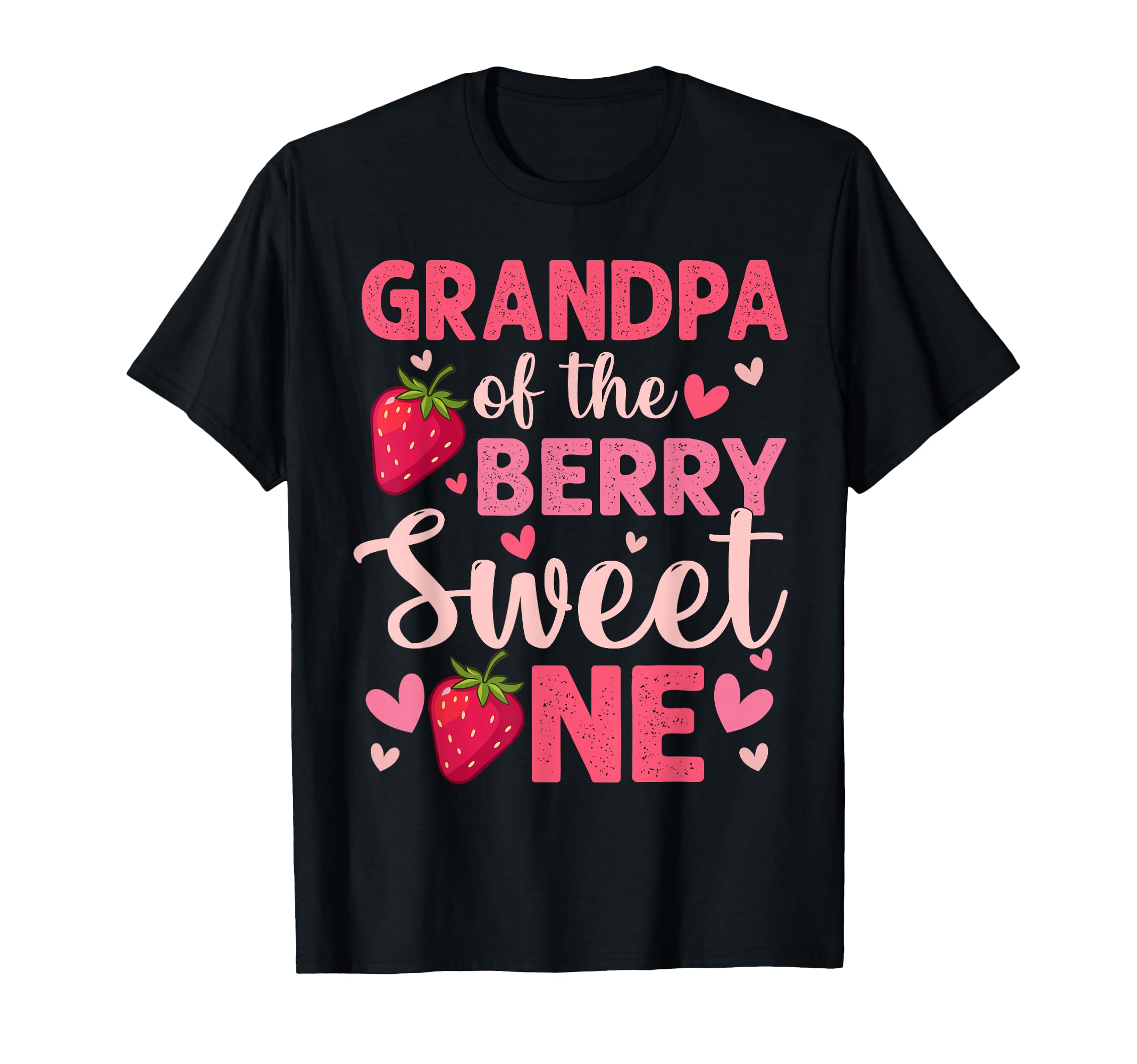 Grandpa Berry Sweet One Strawberry T-Shirt - Fun Novelty Design Men Women - T-Shirt, Sweatshirt, Hoodie