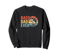 Bass Dad Ever Fishing Tribute Sweatshirt - Fun Novelty Design Men Women - T-Shirt, Sweatshirt, Hoodie