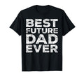 Best Future Dad Ever Fathers Day T-Shirt - Aesthetic Graphic Unisex - T-Shirt, Sweatshirt, Hoodie