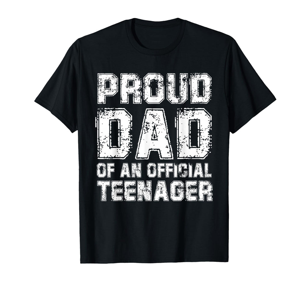 Proud Dad Teenager T-Shirt - Aesthetic Graphic for Adults - T-Shirt, Sweatshirt, Hoodie