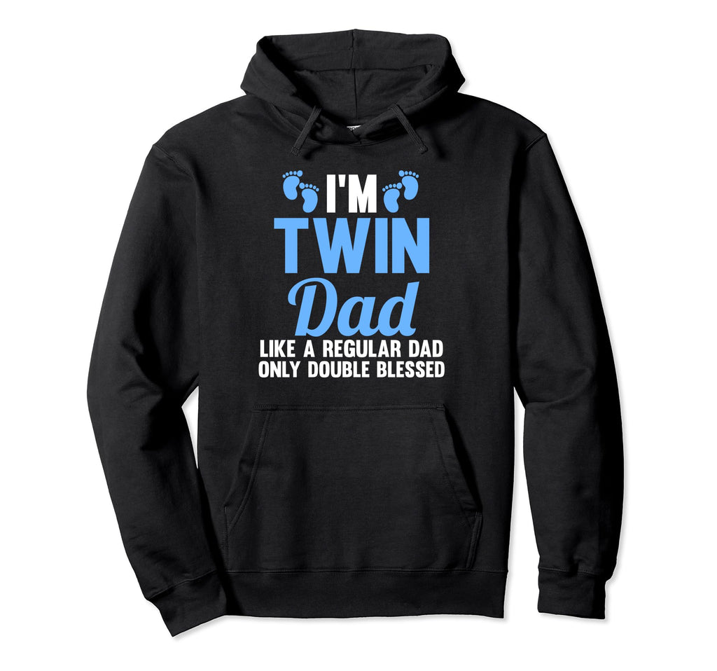 Twin Mom Like Regular Dad Only Double Hoodie - Novelty Apparel Men Women - T-Shirt, Sweatshirt, Hoodie