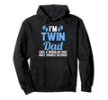 Twin Mom Like Regular Dad Only Double Hoodie - Novelty Apparel Men Women - T-Shirt, Sweatshirt, Hoodie