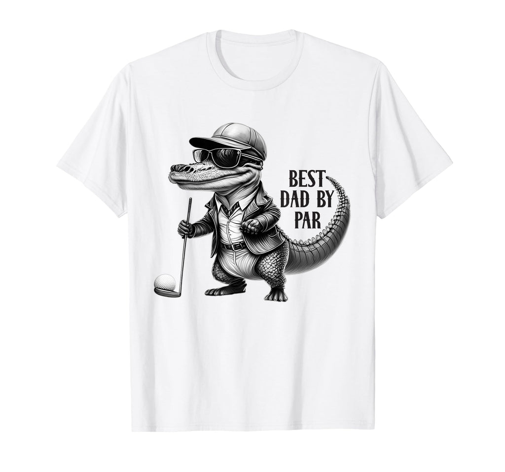 Best Dad Par Golf Lover Alligator Fun Dad T-Shirt - Unique Graphic Unisex - T-Shirt, Sweatshirt, Hoodie