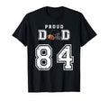 Custom Proud Football Dad Number 84 T-Shirt - Aesthetic Graphic Unisex - T-Shirt, Sweatshirt, Hoodie