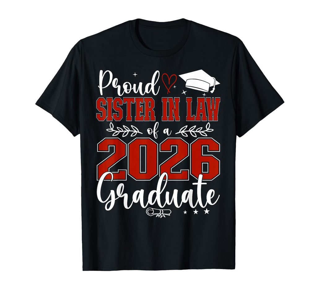 Proud Sister Law Class 2026 Graduate T-Shirt - Trendy Graphic for Adults - T-Shirt, Sweatshirt, Hoodie