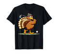 Turkey Golf Thanksgiving Golfer Turkey T-Shirt - Novelty Apparel Men Women - T-Shirt, Sweatshirt, Hoodie